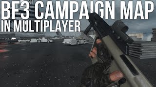 Modding Community for BF3 Is Still Alive  Campaign COOP Map Modified for Multiplayer [upl. by Ringe]