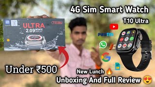 4G Smart Watch T10 Ultra Under 500 In Meesho Full Unboxing amp Detail review Android Watch 😍 [upl. by Schargel]