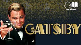 The Great Gatsby by F Scott Fitzgerald  Full Audiobook [upl. by Bushweller]