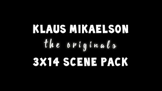 Klaus Mikaelson  3x14 scene pack [upl. by Nosydam]