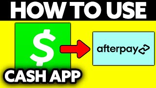 How To Use Cash App Card on Afterpay 2024 [upl. by Isaac497]