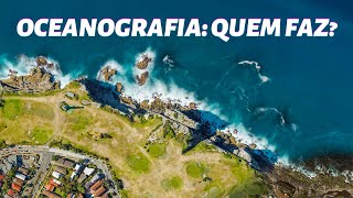 Uma Conversa sobre Oceanografia Como é o Curso e suas Ramificações [upl. by Furnary822]