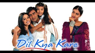 Dil Kya Kare  Title Song  Film  Alka Yagnik  Kajol  Ajay Devgan [upl. by Dorlisa]