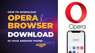 Opera Browser Download  Opera Browser apk Download  Opera Browser App Download  Jobsapks [upl. by Kilar]