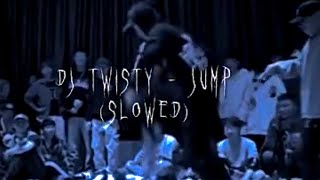 DJTWISTY  JUMP SLOWEDtik tok audio [upl. by Ahsyas]