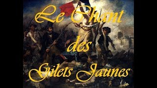 Le chant des Gilets Jaunes  Hymne Officiel [upl. by Amikat]