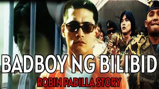 ROBIN PADILLA ANG BADBOY NG BILIBID [upl. by Ihsar]