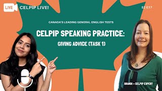 CELPIP LIVE  CELPIP Speaking Practice Giving Advice Task 1  S2E17 [upl. by Sherar209]