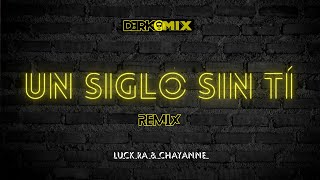 UN SIGLO SIN TI REMIX Luck Ra  Chayanne DERKO MIX [upl. by Gosnell]