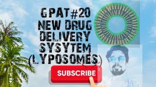 GPAT NIPER LECTURE20 NEW DRUG DELIVERY SYSTEM LIPOSOME [upl. by Ravel]