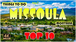 10 Best Things to do in Missoula Montana ᐈ Missoula Travel Guide 4K [upl. by Albric]