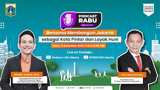 Podcast Rabu Belajar Episode 123 quotBersama Membangun Jakarta Sebagai Kota Pintar dan Layak Huniquot [upl. by Basil967]