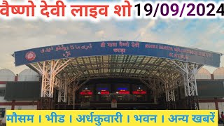 Vaishno Devi Live Show 19092024 [upl. by Brew738]