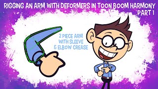 Rigging an Arm with Deformers in Toon Boom Harmony Part 1 [upl. by Einohpets714]