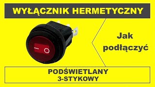 Wyłącznik hermetyczny podświetlany LED 3 stykowy Przełącznik kołyskowy [upl. by Cohleen24]