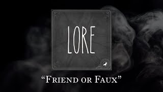 Lore Friend or Faux [upl. by Michigan]