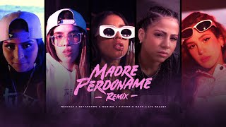 Mestiza Teffa gang Manira Victoria Dato Liv Kelley  Madre Perdoname Remix Video Oficial [upl. by Siuoleoj830]