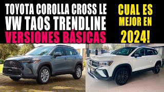 VW TAOS TRENDLINE 2024 VS TOYOTA COROLLA CROSS LE 2024 🔴 VERSIONES BÁSICAS 💲🔴 [upl. by Erdnaed971]