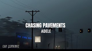 Adele  Chasing Pavements Lyrics [upl. by Flieger60]