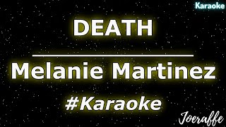 Melanie Martinez  DEATH Karaoke [upl. by Nyrual]