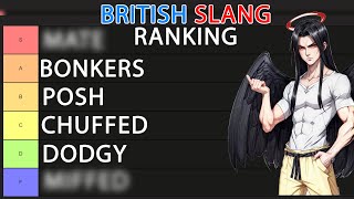 British Slang Ranked Tier List [upl. by Nolham]