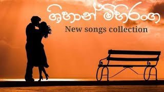 Sihan Mihiranga Songs Collection  Sinhala songs 2023 [upl. by Newby]