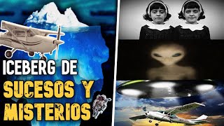 ICEBERG DE SUCESOS EXTRAÑOS Y MISTERIOS INEXPLICABLES [upl. by Partridge]