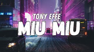 Tony Effe  MIU MIU Testo [upl. by Dart]