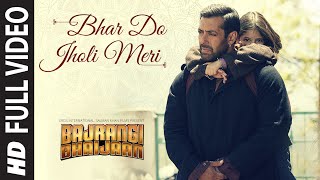 Bhar Do Jholi Meri FULL VIDEO Song  Adnan Sami  Bajrangi Bhaijaan  Salman Khan Pritam [upl. by Alleinnad]