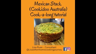 Thermomix tutorial Mexican Stack Cookidoo Australia Cookalong TM31 TM5 TM6  Lisa Ryan [upl. by Obelia416]