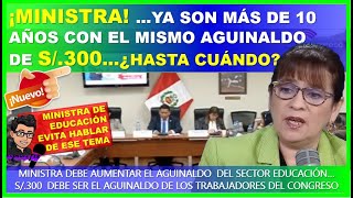 🔴😱LO ULTIMO👉 ¡MINISTRA …YA SON MÁS DE 10 AÑOS CON EL MISMO AGUINALDO DE S300…¿HASTA CUÁNDO [upl. by Bakerman335]