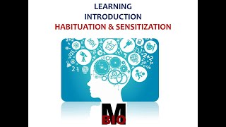 LEARNING INTRODUCTION  HABITUATION amp SENSITIZATION [upl. by Darken423]