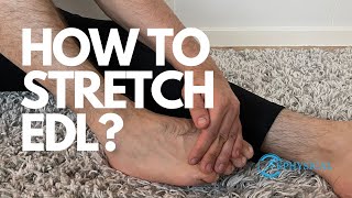 How To Stretch Extensor Digitorum Longus Foot  4 Best Stretches For Flexibility [upl. by Nedle]