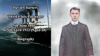 Titanic Passengers  David Charters Biography  Third Class Passenger [upl. by Arimas]