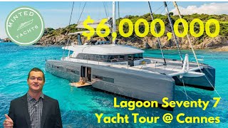 6000000 Yacht Tour Lagoon Seventy 7 Sailing Catamaran  Luxury at Cannes 🌊⛵ YachtSpecsDirectcom [upl. by Upton]