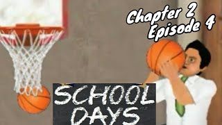 School Days Chapter 2 Episode 4The Ball is life [upl. by Kira789]