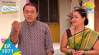 Taarak Mehta Ka Ooltah Chashmah  Episode 1071  Full Episode [upl. by Nabetse]