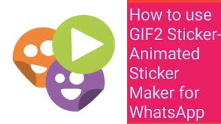 How to use GIF2 Sticker Animated Sticker Maker for WhatsApp [upl. by Clive]