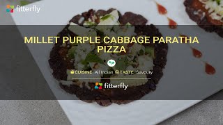 Millet Purple Cabbage Paratha Pizza in 6 Easy Steps  FitterEats [upl. by Rivera69]