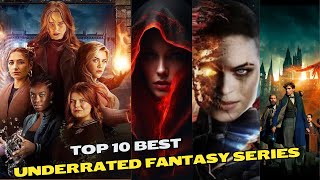 Top 10 Hidden Fantasy Gems You Need to Watch Right Now  Must See Underrated Fantasy Series [upl. by Nifares708]