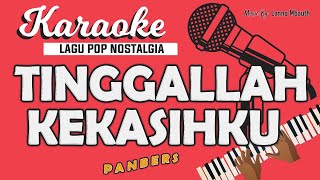 Karaoke TINGGALLAH KEKASIHKU  Panbers  Music By Lanno Mbauth [upl. by Ahsienaj]