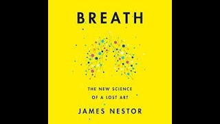 Breath by James Nestor Book Summary  Review AudioBook [upl. by Schaumberger]