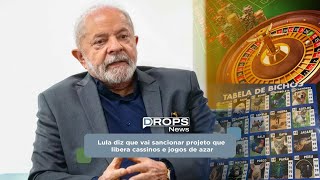 Lula diz que vai sancionar projeto que libera cassinos e jogos de azar [upl. by Vange]