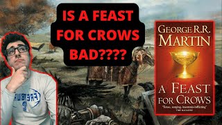 Is A Feast for Crows a Bad Book ASOIAF Book Review Part 4 [upl. by Cha957]