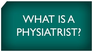 What is a Physiatrist [upl. by Consuela]