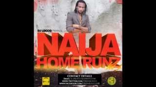 Naija Mix 2012 Naija Home Runz Vol 1  DJ LOCCO [upl. by Erhard940]