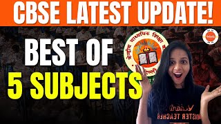 BEST OF 5 SUBJECTS Rule in CBSE 202324  BestofFive Rule for the CBSE Class 10th CbseUpdate2023 [upl. by Akinorev]