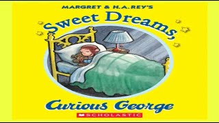 Sweet Dreams Curious George Read Aloud Book [upl. by Orelia]