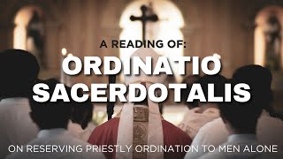 A Reading of Ordinatio Sacerdotalis w Benjamin AC [upl. by Bauske]