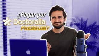 ¿Debería PAGAR Doctoralia PREMIUM [upl. by Ydualc]